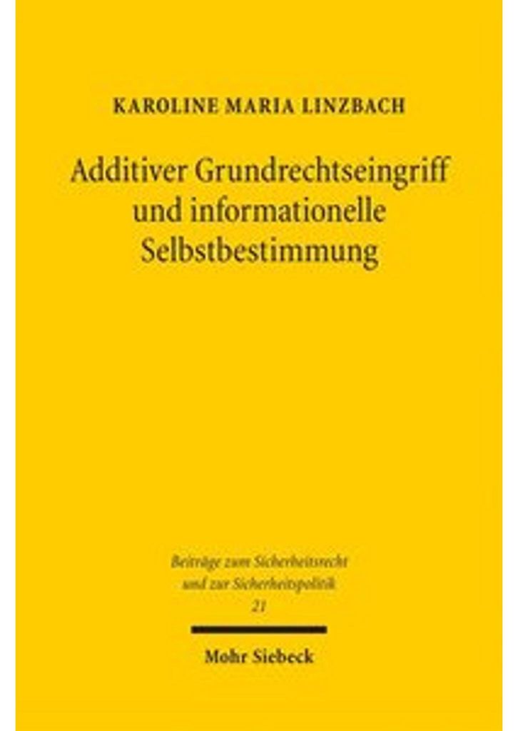 Additiver Grundrechtseingriff und informationelle Selbstbestimmung