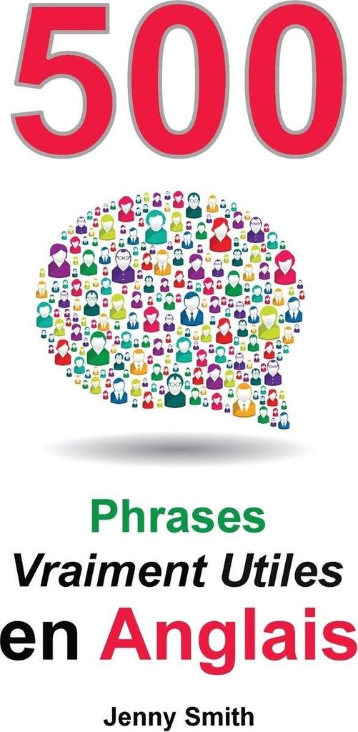 500 Phrases Vraiment Utiles en Anglais