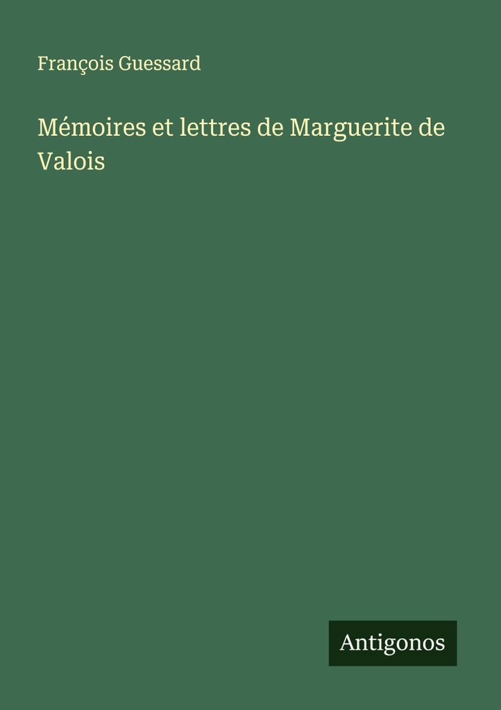Memoiren und Briefe von Margarete von Valois