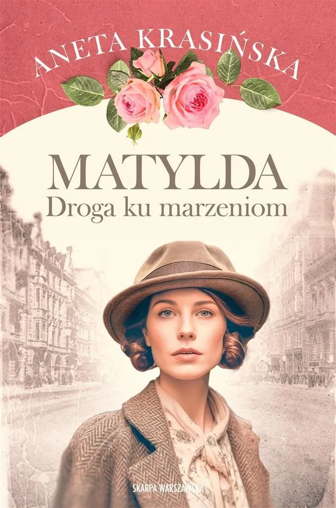 Matylda Droga ku marzeniom récit inspirant sur la quête du bonheur