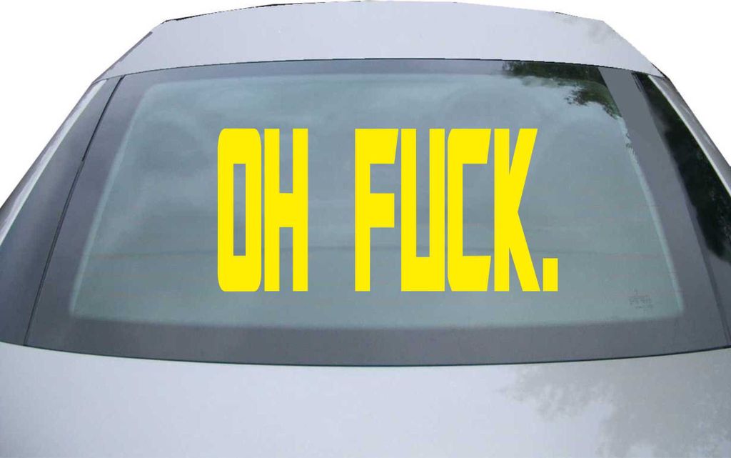 Indigos UG - Aufkleber Heckscheibe & Motorklappe DE6169 - gelb - 600x286 mm - oh fuck - Auto Scheiben Fenster Heckklappe Tuning Racing JDM - Die cut
