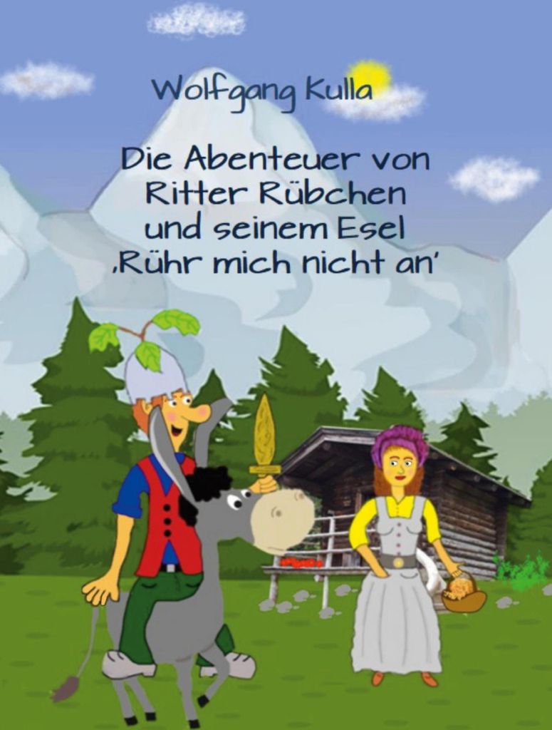 Die Abenteuer von Ritter Rübchen und seinem Esel 'Rühr mich nicht an'