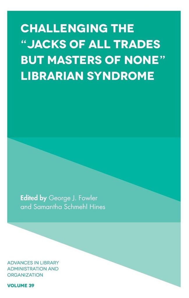 Challenging the "Jacks of All Trades but Masters of None" Librarian Syndrome