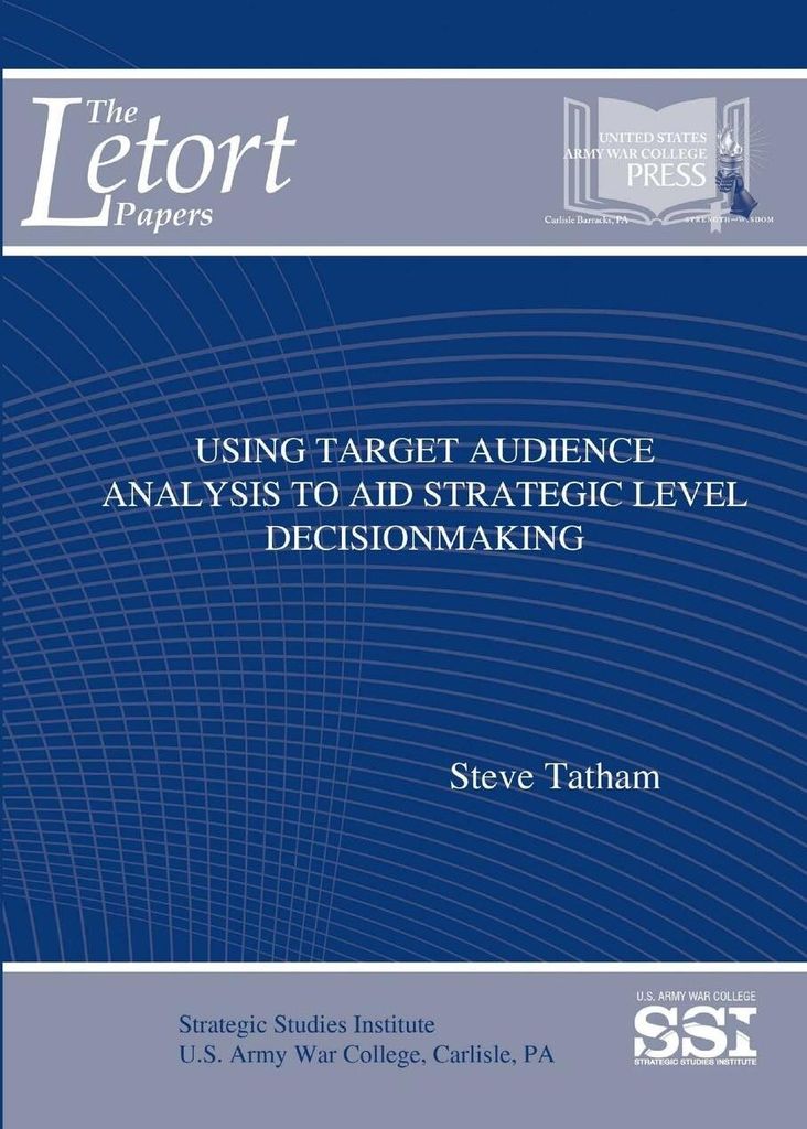 Using Target Audience Analysis To Aid Strategic Level Decisionmaking