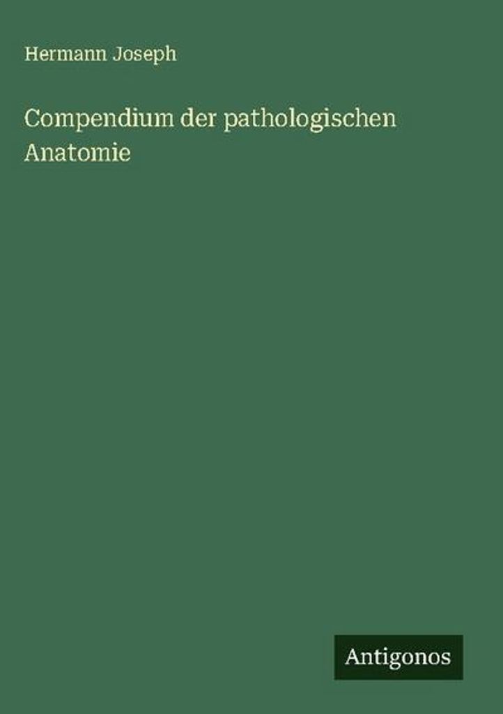 Compendium der pathologischen Anatomie