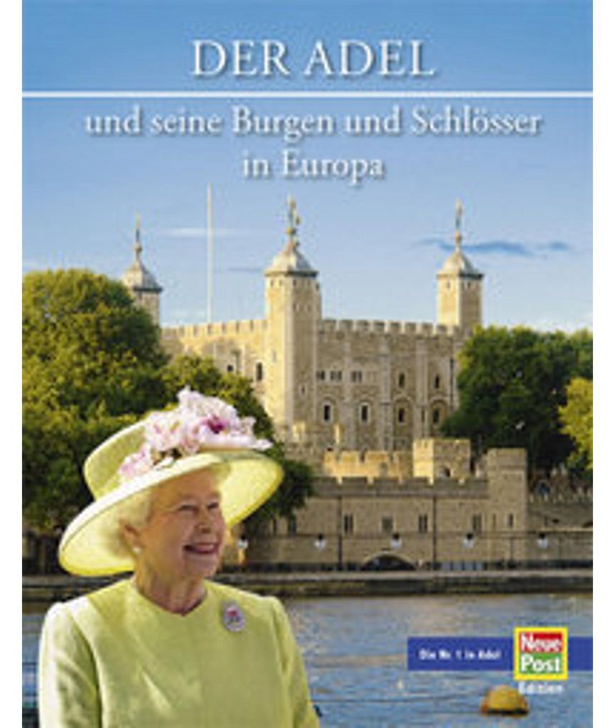 Der Adel und seine Burgen und Schlösser in Europa
