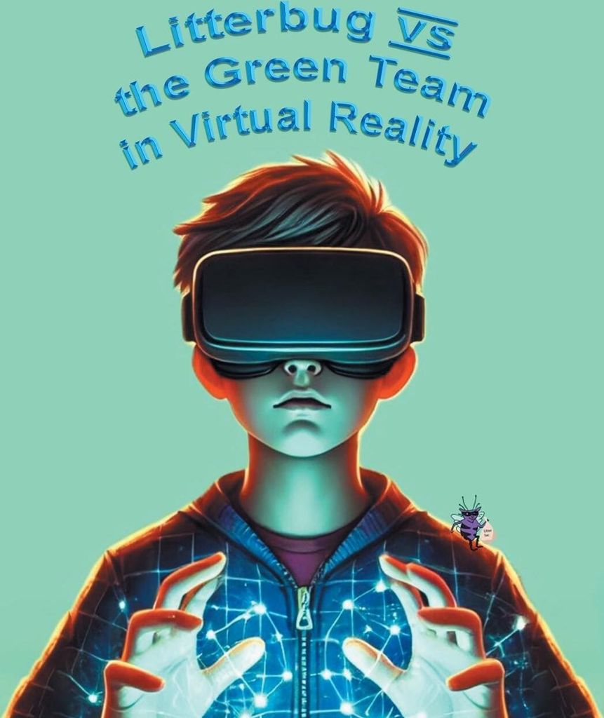 Litterbug vs the Green Team in Virtual Reality