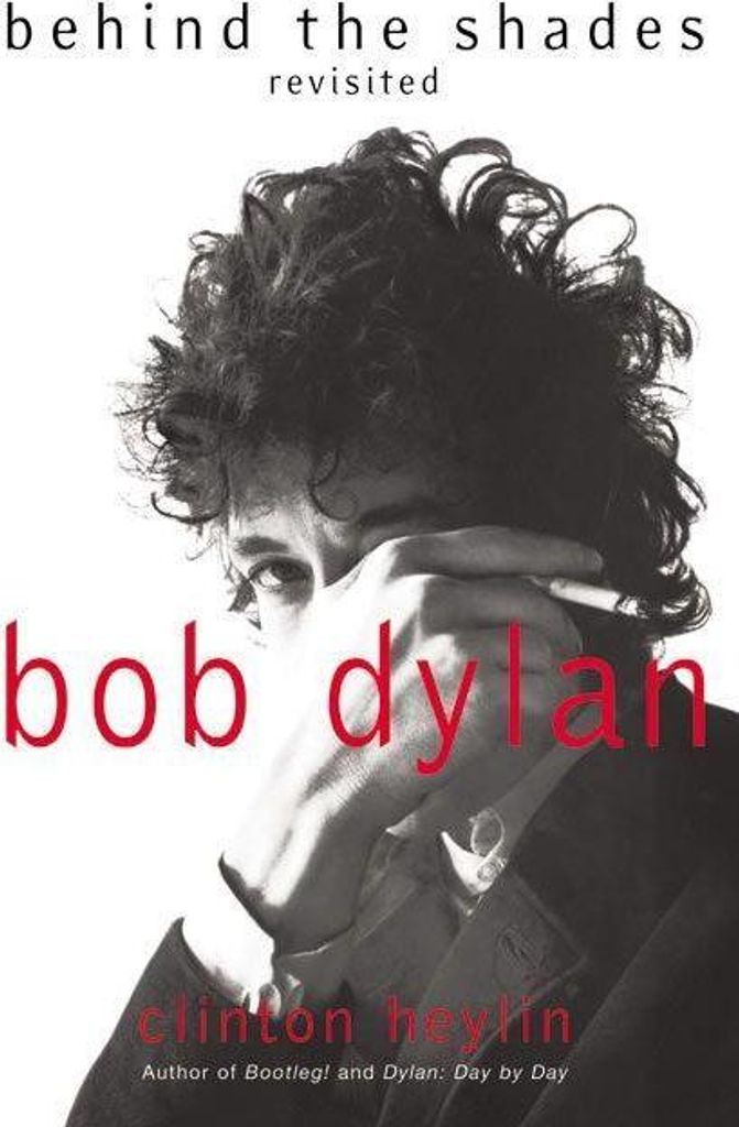 Bob Dylan: Behind the Shades Revisited