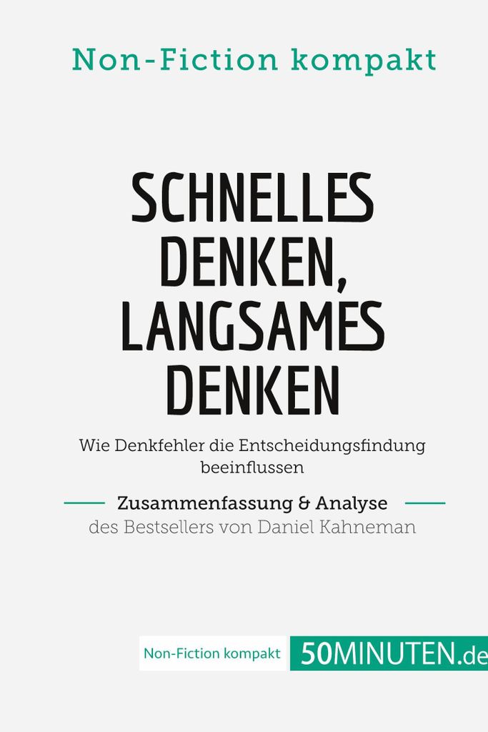 Schnelles Denken, langsames Denken. Zusammenfassung & Analyse des s von Daniel