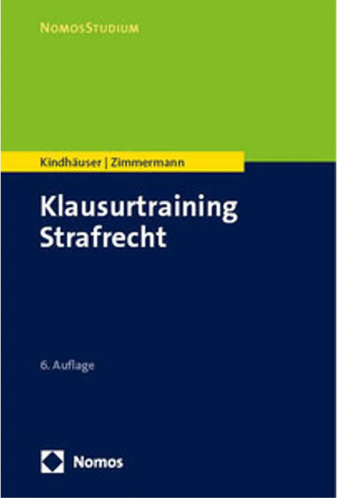 Klausurtraining Strafrecht : guide de préparation aux examens de droit