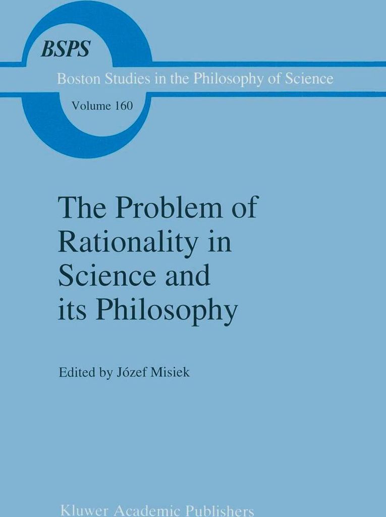 The Problem of Rationality in Science and its Philosophy