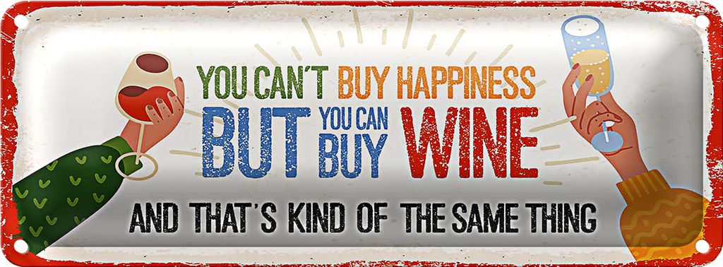 Blechschild Spruch Wein Can ́t buy happines but Wine 27x10cm