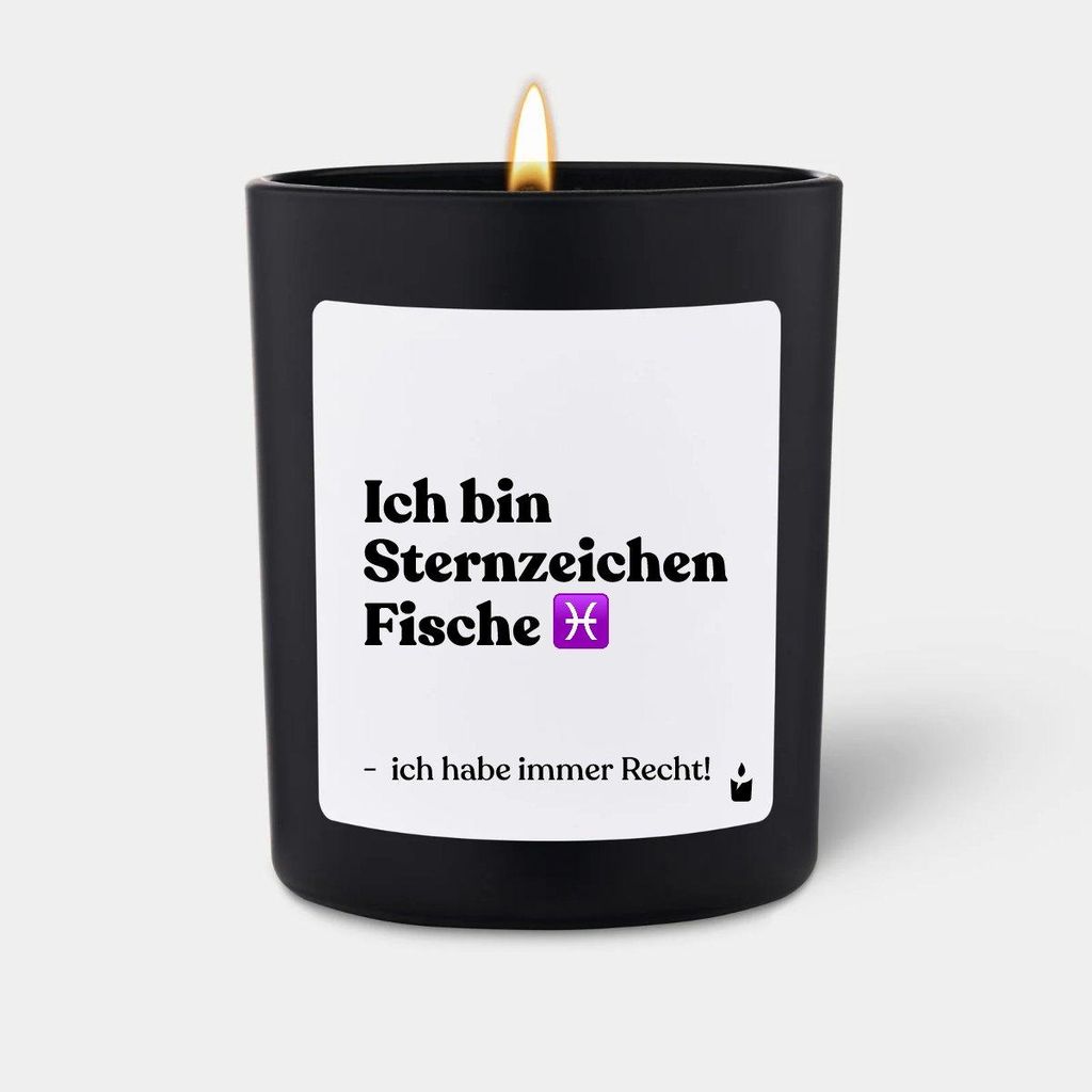ChattyCandles Duftkerze Schwarz Woody Ich bin Sternzeichen Fische - ich habe immer Recht!