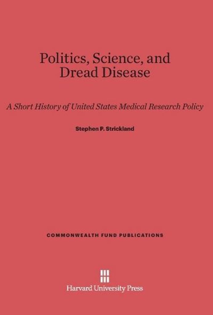 Politics, Science, and Dread Disease