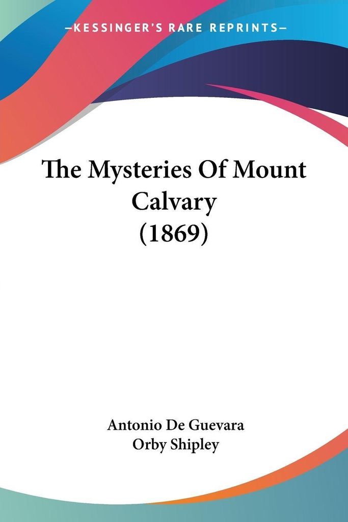 The Mysteries Of Mount Calvary (1869)