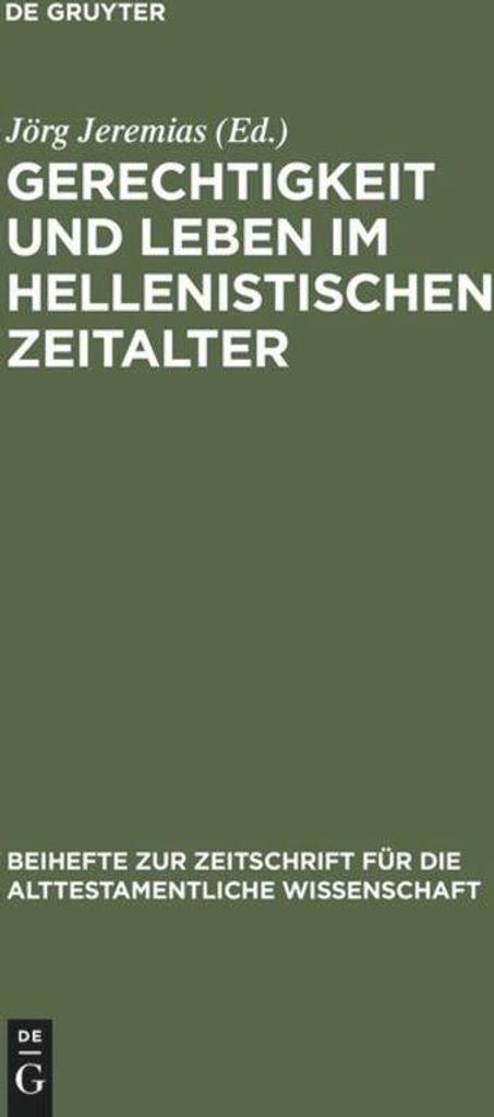 Gerechtigkeit und Leben im hellenistischen Zeitalter