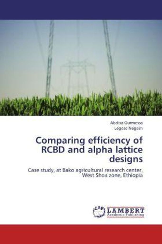Gurmessa, A: Comparing efficiency of RCBD and alpha lattice