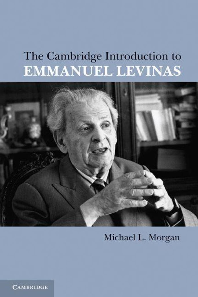 The Cambridge Introduction to Emmanuel Levinas. Morgan, L. New.