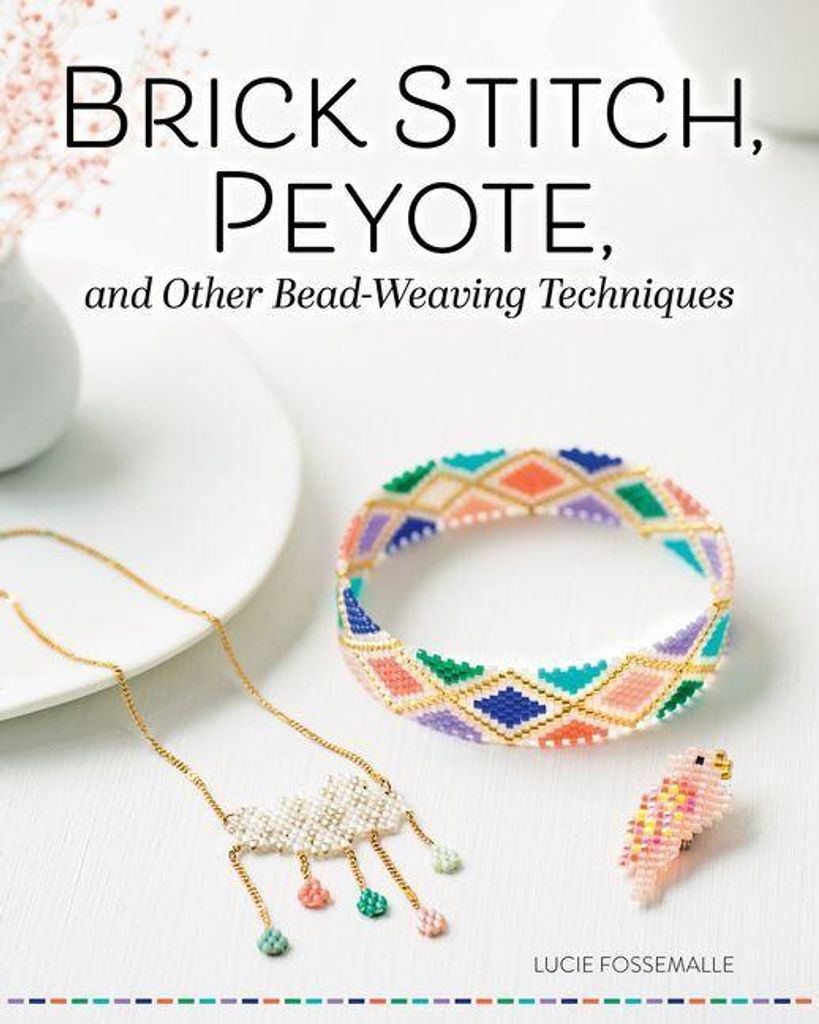 Brick Stitch, Peyote, and Other Bead-Weaving Techniques Produktbild 