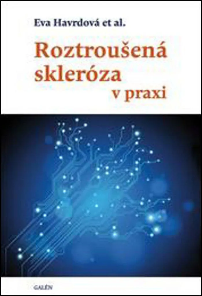Traiter la Sclérose en Plaques : Roztroušená skleróza v praxi Guide