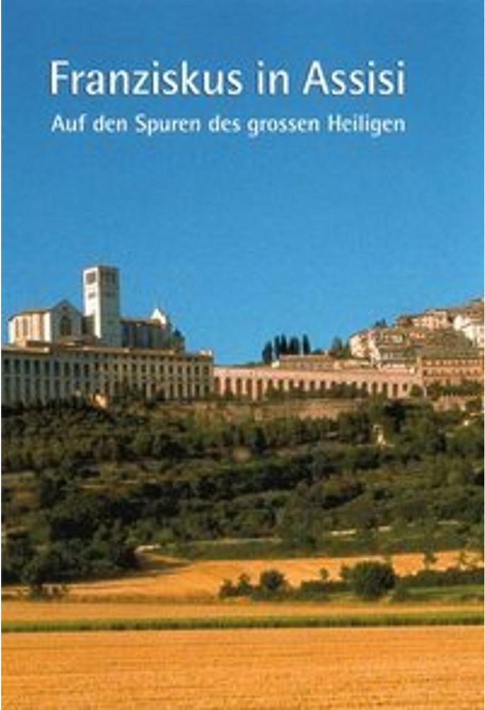 Franziskus in Assisi