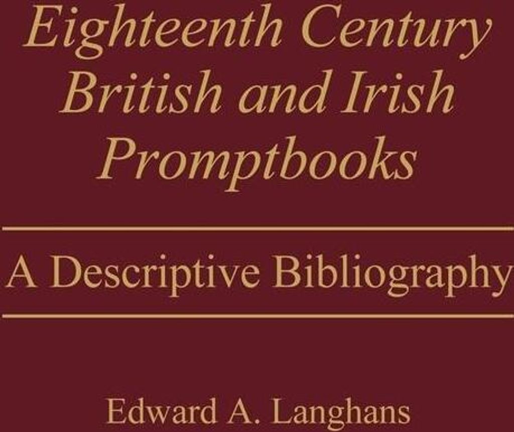 Eighteenth Century British and Irish Promptbooks