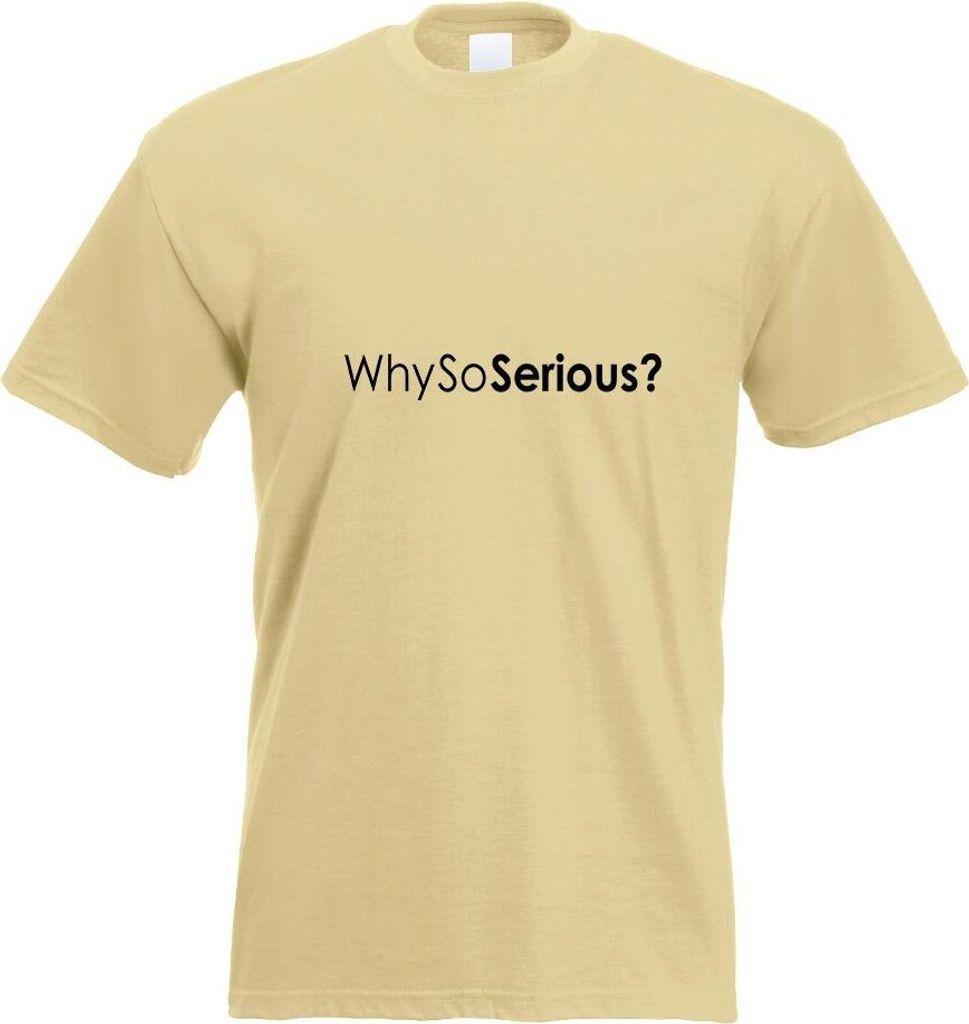 Kiwistar - T-Shirt - Khaki - Why so serious? Motiv Bedruckt Funshirt Design Print - mit Motiv Bedruckt - Funshirt Design - Sport - Freizeit - Herre...