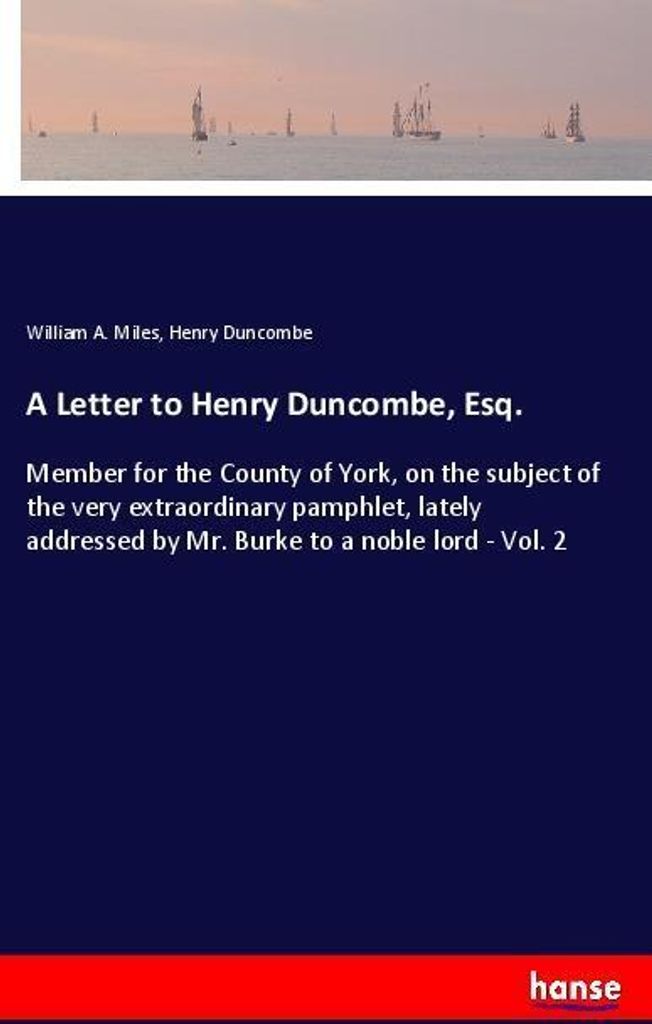 A Letter to Henry Duncombe, Esq.