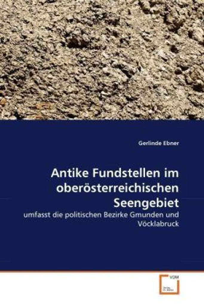 Livre d'Archéologie : Antike Fundstellen im oberösterreichischen Seengebiet