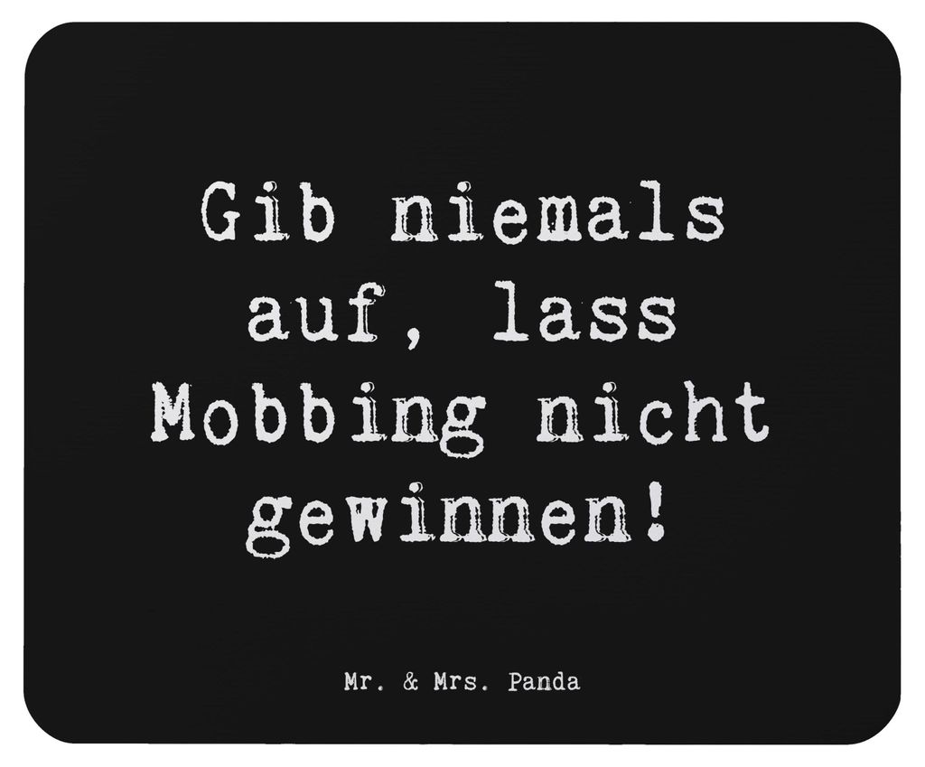 Mr. & Mrs. Panda Mauspad Spruch Mobbing bewältigen - Schwarz - Geschenk, Stärke, Mouse Pad, Mut, pc, Unterstützung, computer mousepad, Ermutigun...