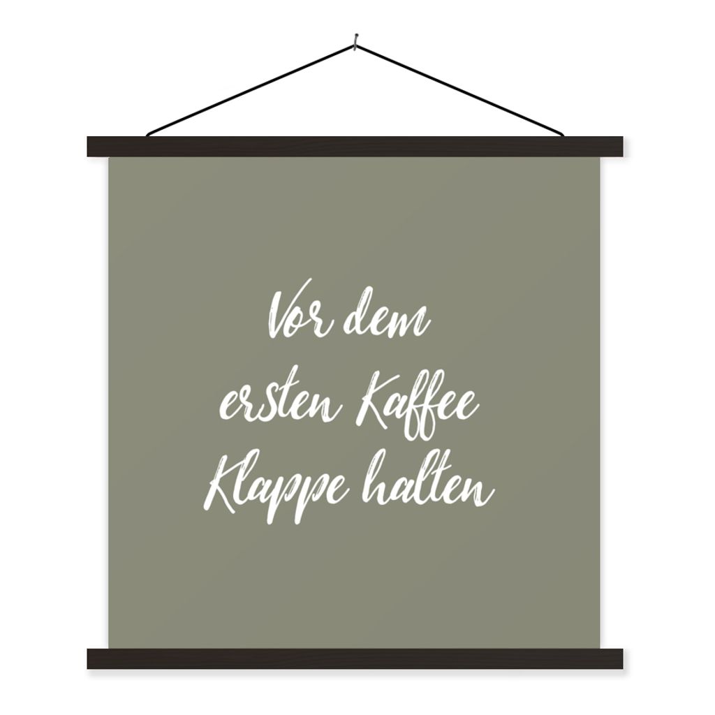 MuchoWow Textilposter Sprichwörter - Zitate - Vor dem ersten Kaffee Klappe halten - Kaffee 60x60 cm mit schwarzem Rahmen - Posteraufhänger