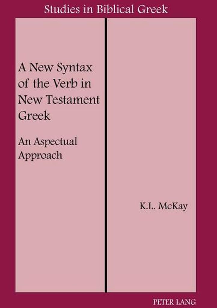 A New Syntax of the Verb in New Testament Greek