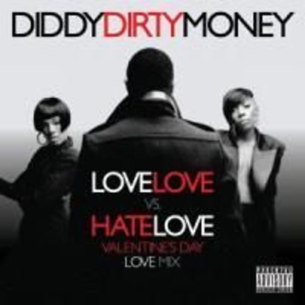 Love Love vs Hate Love - Diddy-Dirty Money