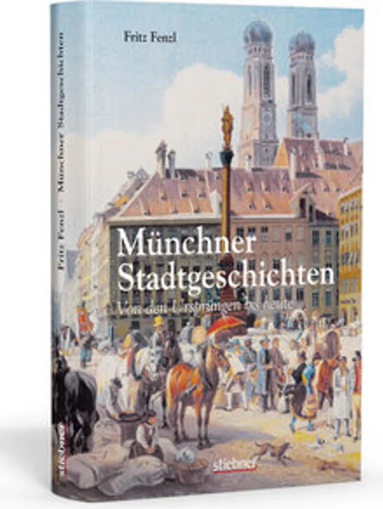Comprendre Munich avec Münchner Stadtgeschichten : Le livre référence