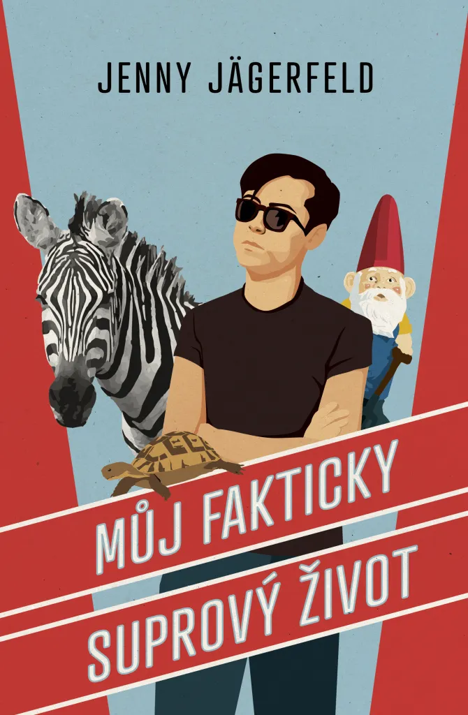 Můj fakticky suprový život : Un récit drôle et émouvant de Jägerfeld