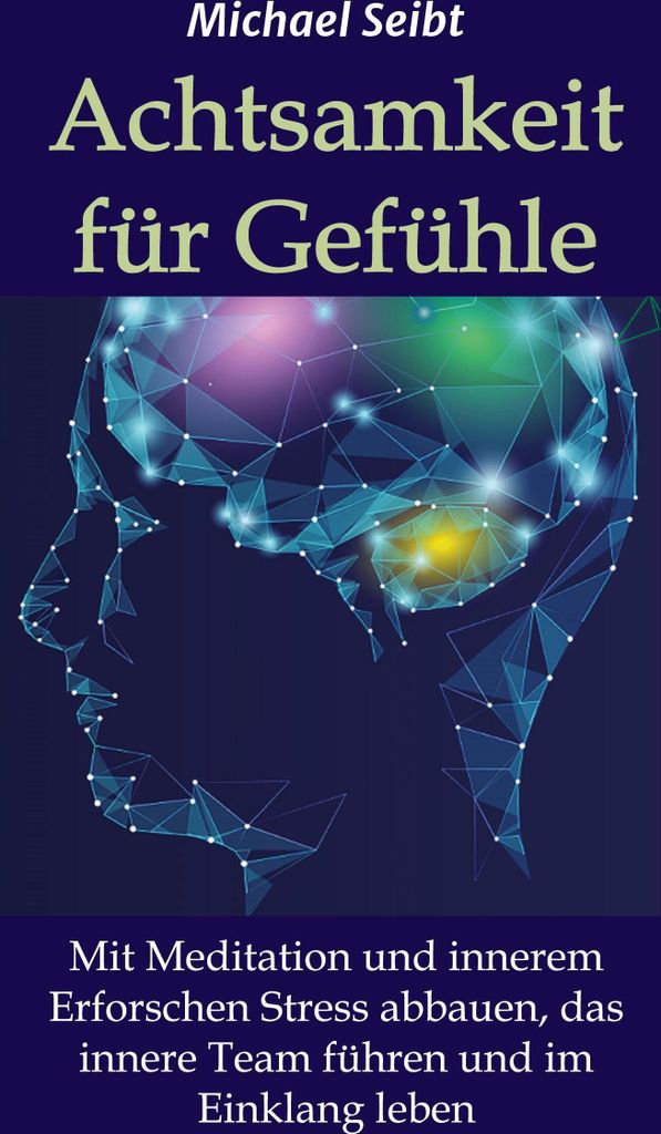 Achtsamkeit für Gefühle