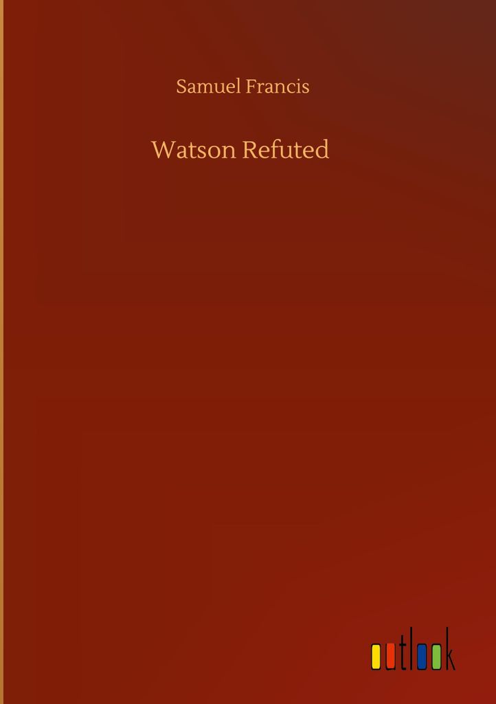 Watson Refuted