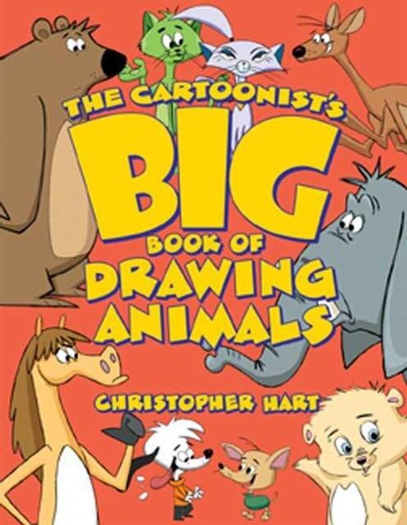 Cartoonist's Big Book of Drawing Animals