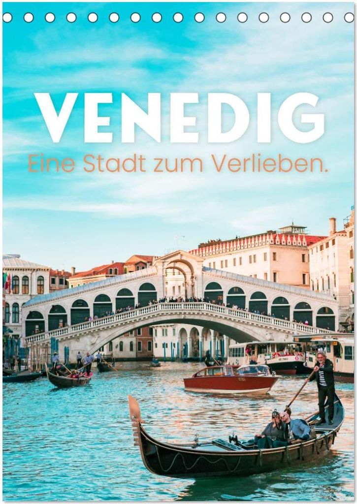 Venedig - Eine Stadt zum Verlieben. (Tischkalender 2026 DIN A5 hoch), CALVENDO Monatskalender