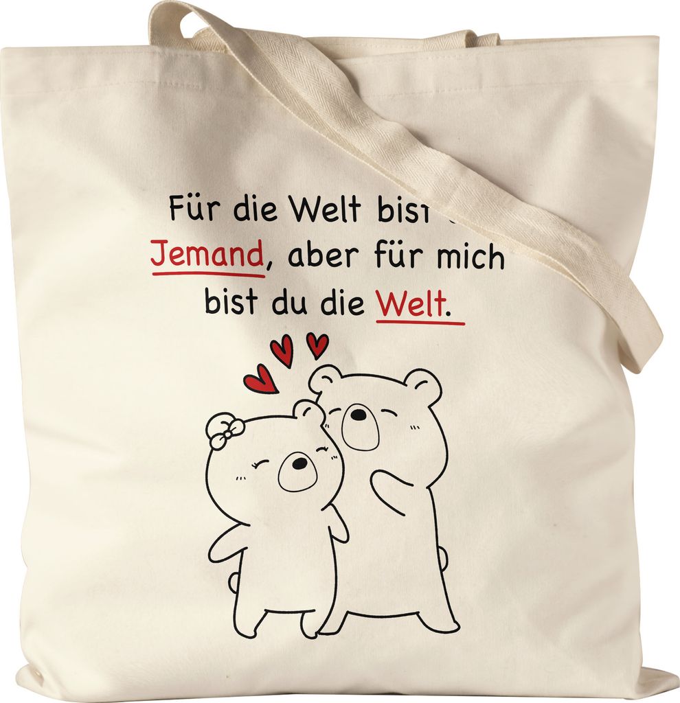 Für Die Welt Bist Du Jemand Aber Für Mich Bist Du Die Welt Stoffbeutel Jutebeutel Canvas Gedicht Liebling Liebe Lieblingsmensch Bären
