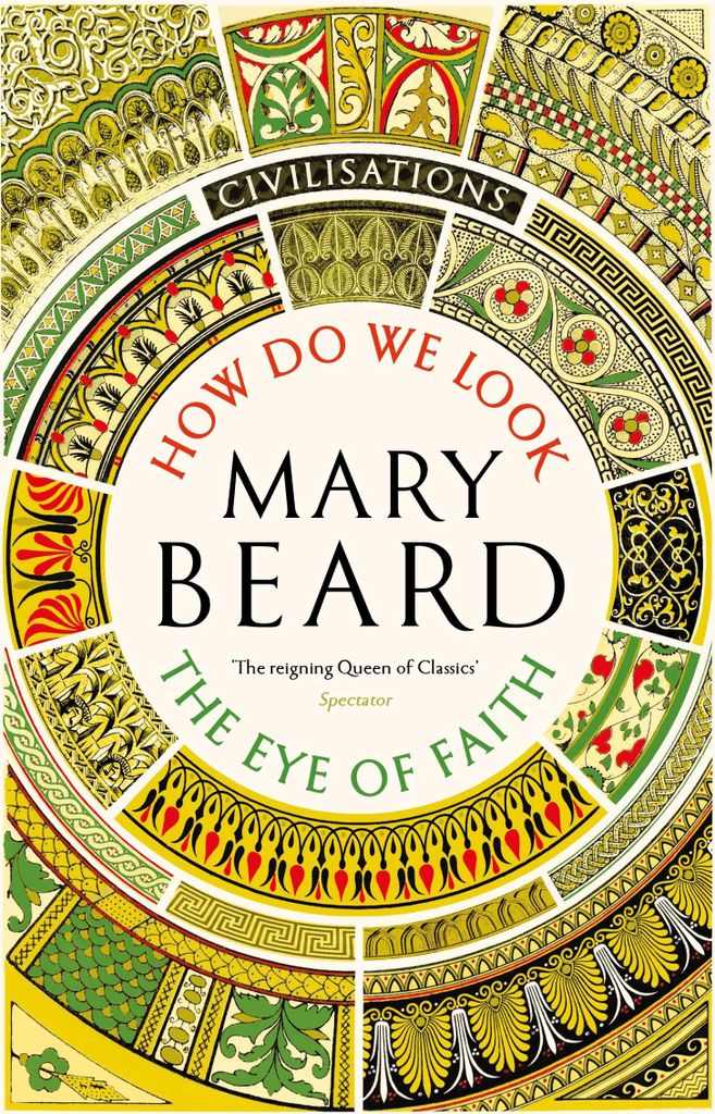 Civilisations: How Do We Look / The Eye of Faith