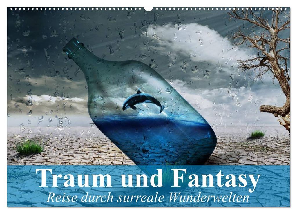 Traum und Fantasy. Reise durch surreale Wunderwelten (Wandkalender 2027 DIN A2 quer), CALVENDO Monatskalender