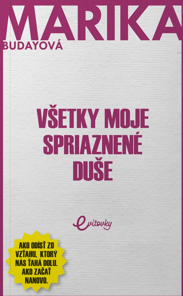 Marika Budayová Všetky moje spriaznené duše - Guide d'éveil spirituel