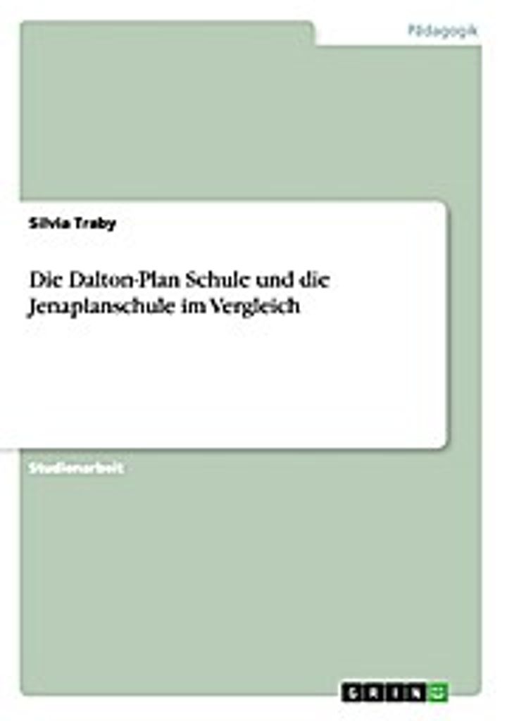 Die Dalton-Plan Schule und die Jenaplanschule im Vergleich