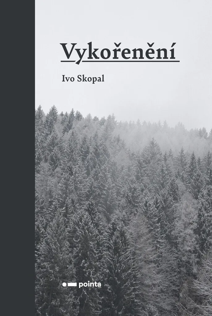 Roman Vykořenění de Ivo Skopal - Livre de littérature contemporaine