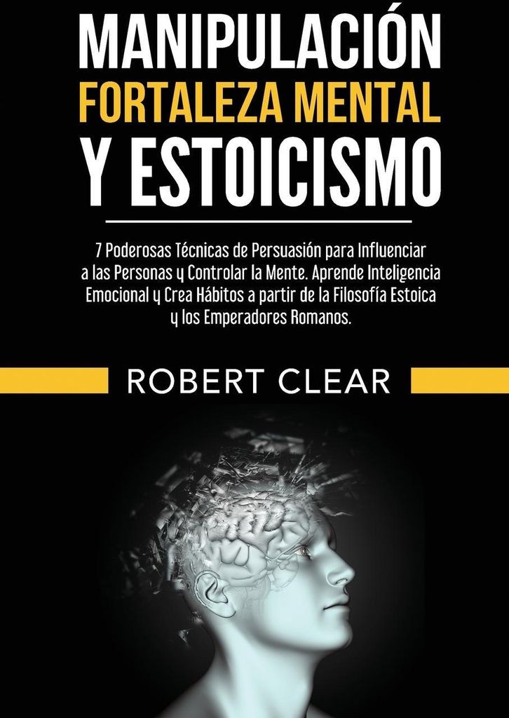 Manipulación, Fortaleza Mental y Estoicismo
