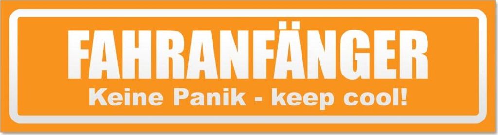 Fahranfänger. Keine Panik - keep cool! Invertiert Magnetschild Schild magnetisch
