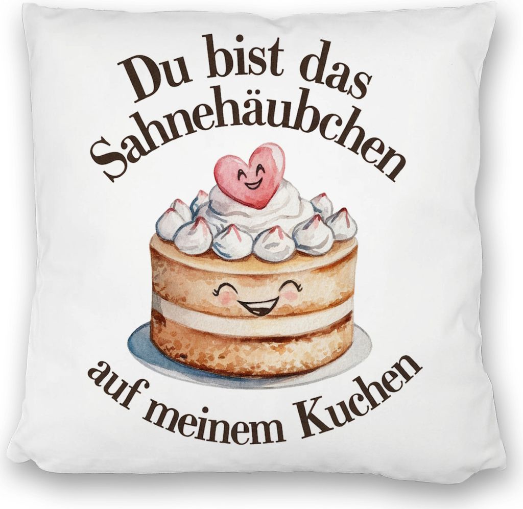 Du bist das Sahnehäubchen Kissen satiniert Kuchen mit Sahnehäubchen