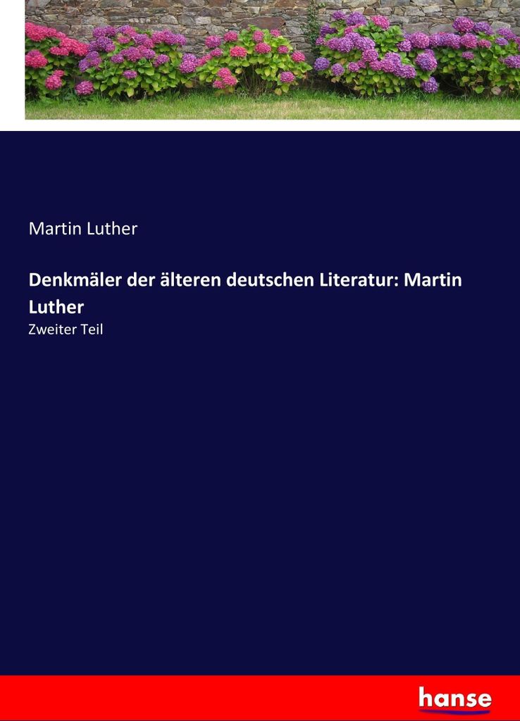 Denkmäler der älteren deutschen Literatur: Martin Luther