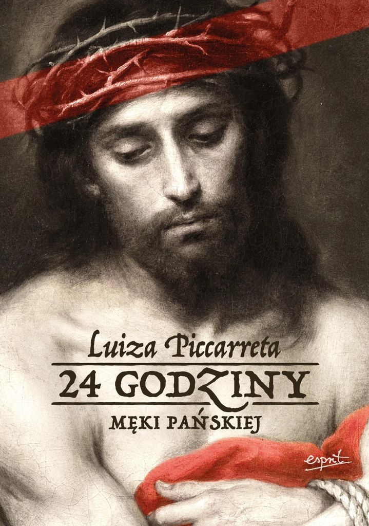 24 godziny Męki Pańskiej - Luiza Piccarreta (Buch auf Polnisch)